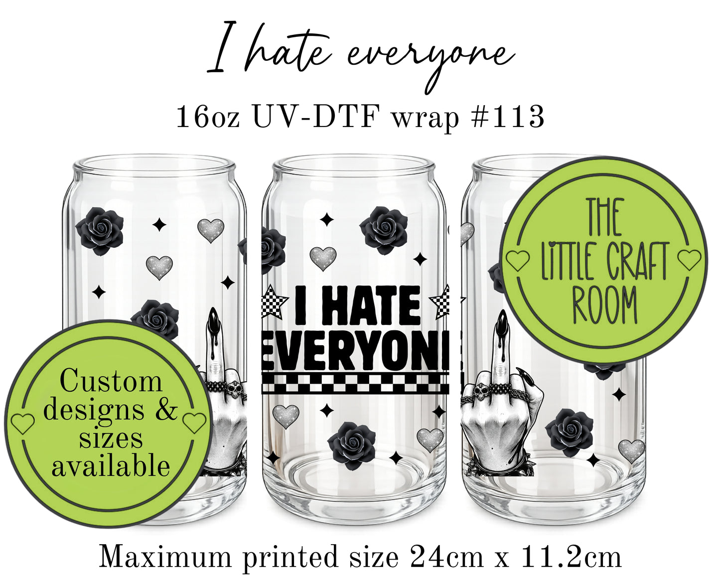 I hate everyone 16oz UV-DTF wrap #113
