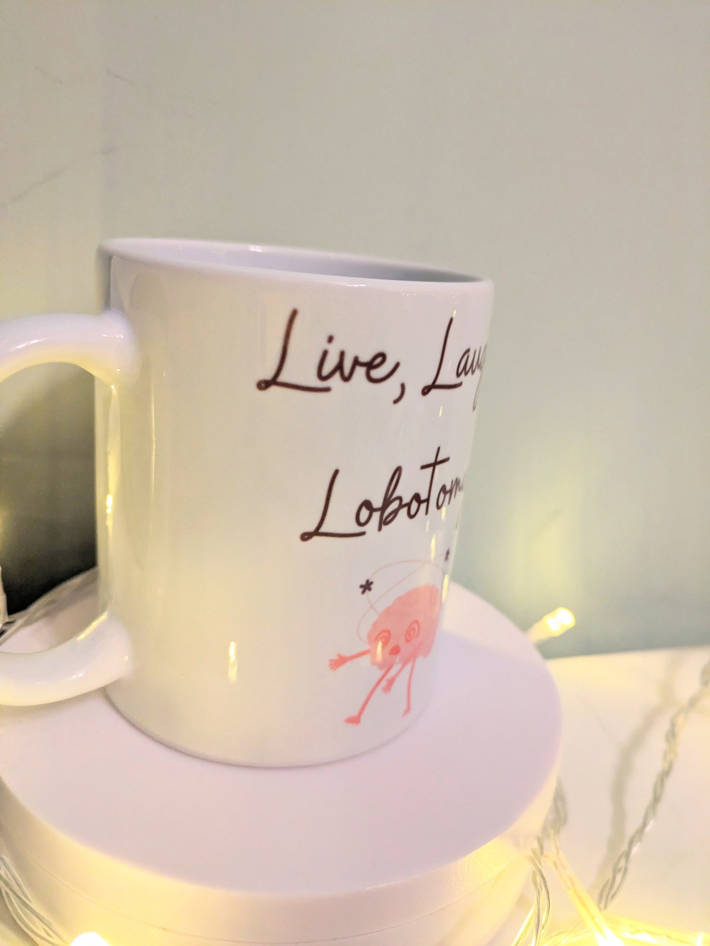 Live Laugh Lobotomy funny gift mug