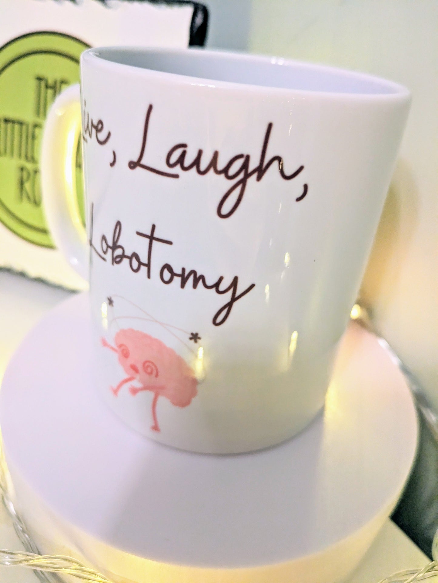 Live Laugh Lobotomy funny gift mug