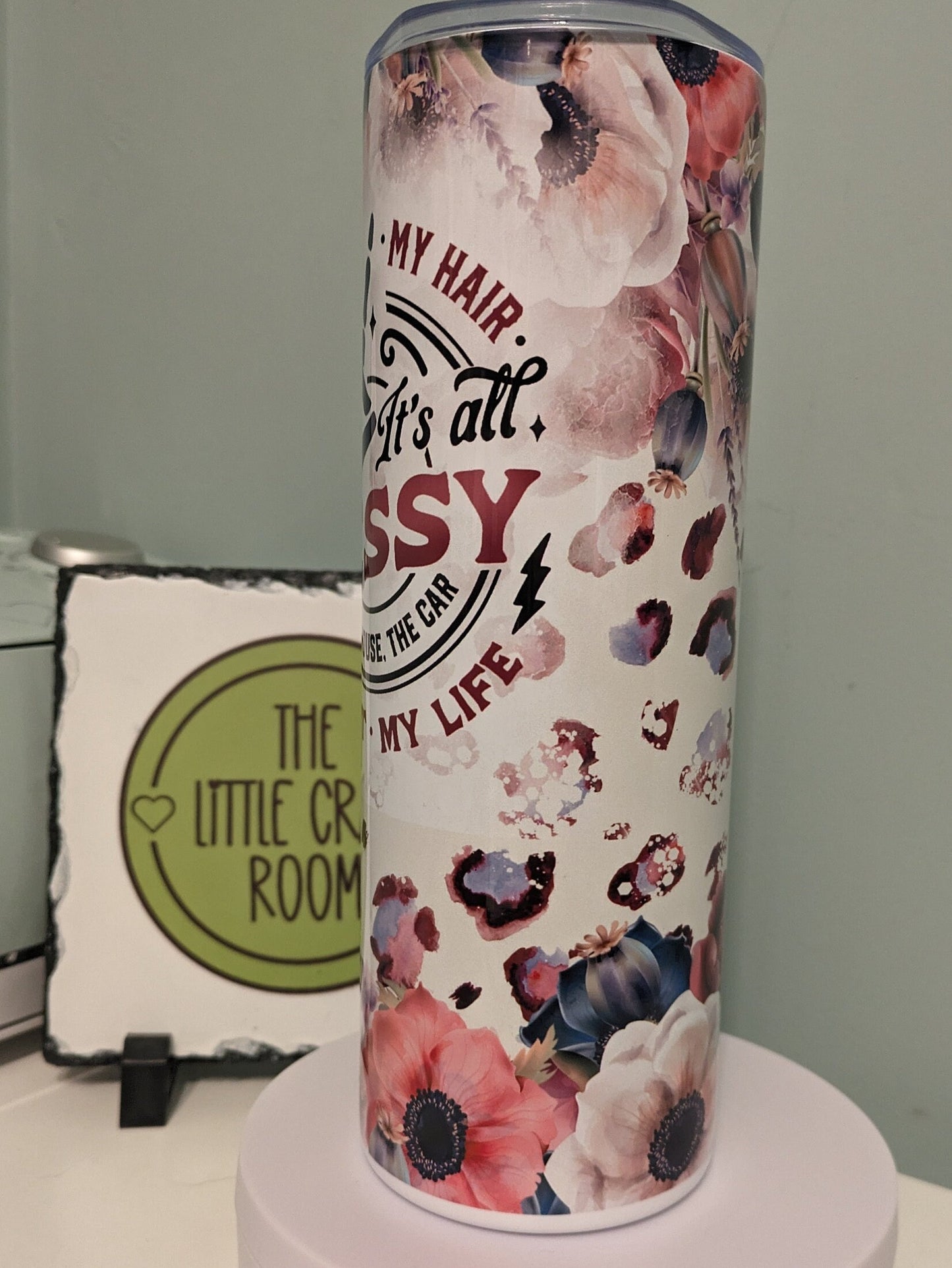 Mum tumbler. Stressed mum. It&#39;s all messy. Mental health quotes. Positivity tumbler. 20oz skinny tumbler.