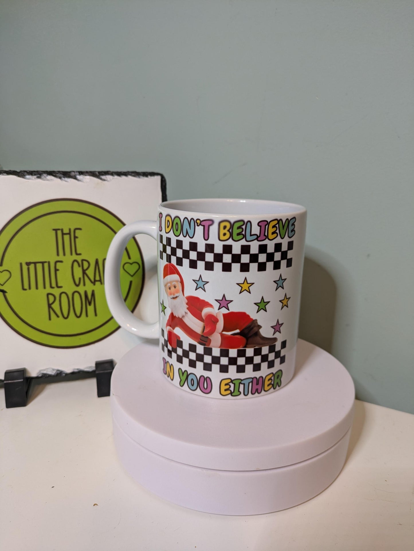 I don't believe in you either . Father christmas. Secret santat. Meme mug. Funny mug. Coffee cup
