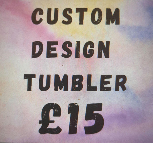 Custom design 20oz tumbler. Bring your ideas to life!