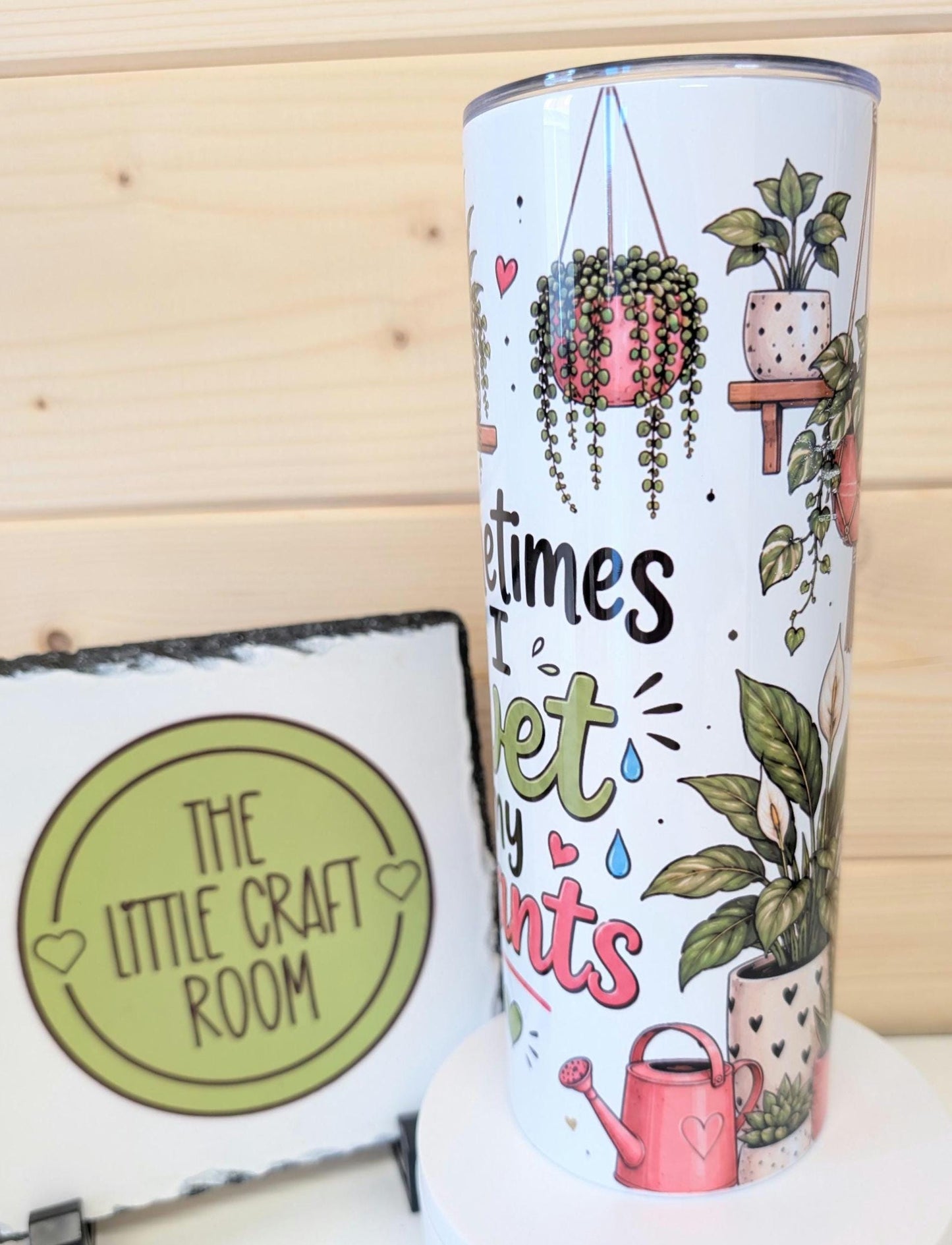20oz Sometimes I wet my plants  – Stainless Steel Insulated Travel Mug