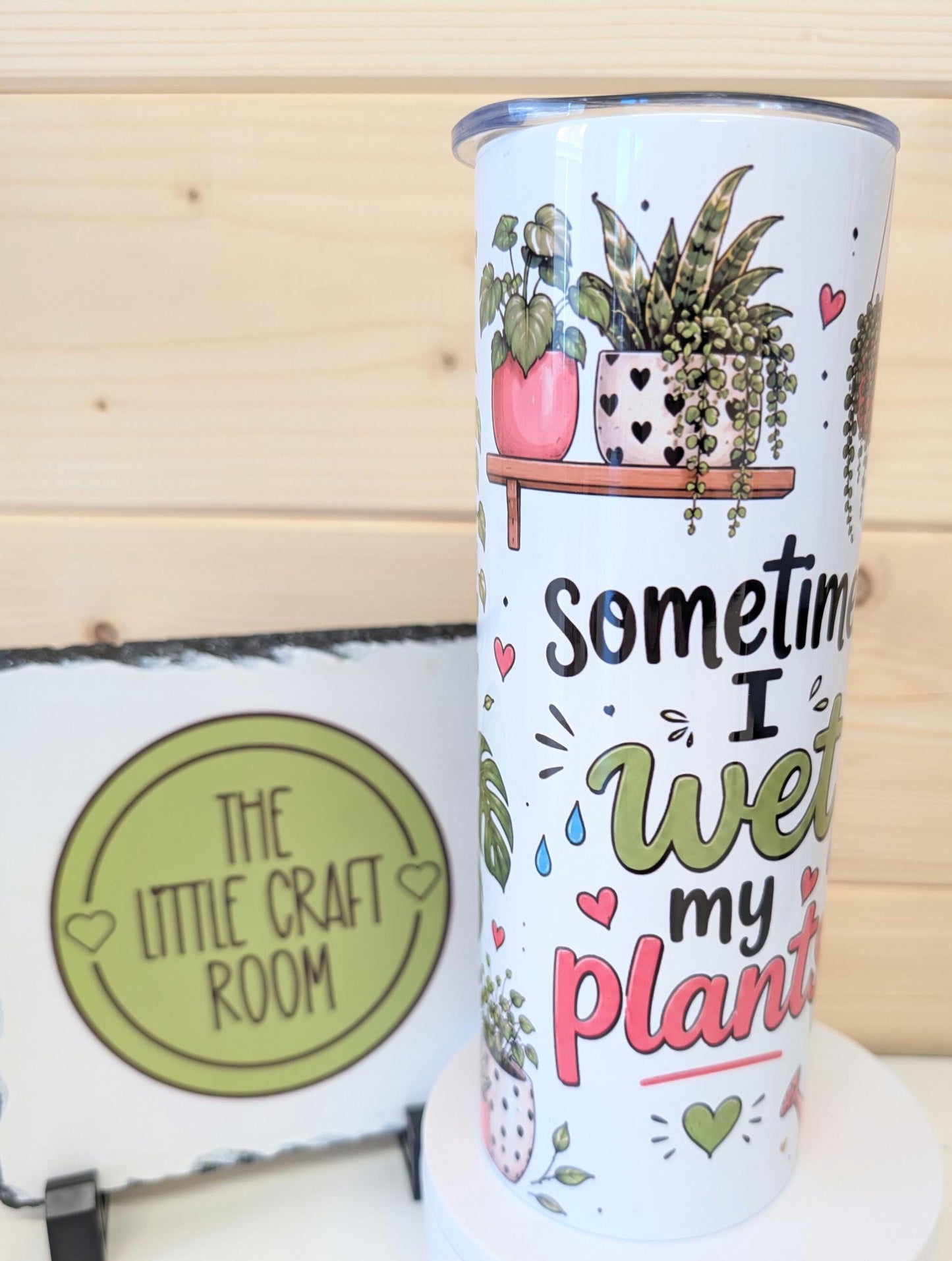 20oz Sometimes I wet my plants  – Stainless Steel Insulated Travel Mug