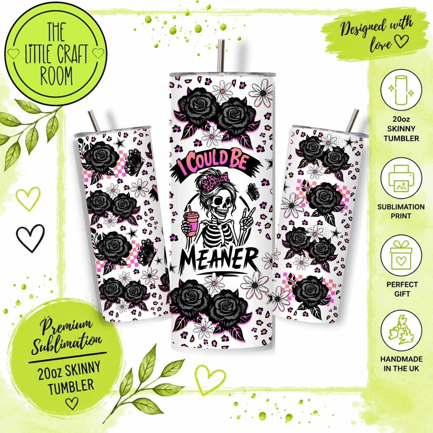 Floral Skeleton Tumbler I Could Be Meaner Goth Cup, 20oz Stainless Steel Drinkware