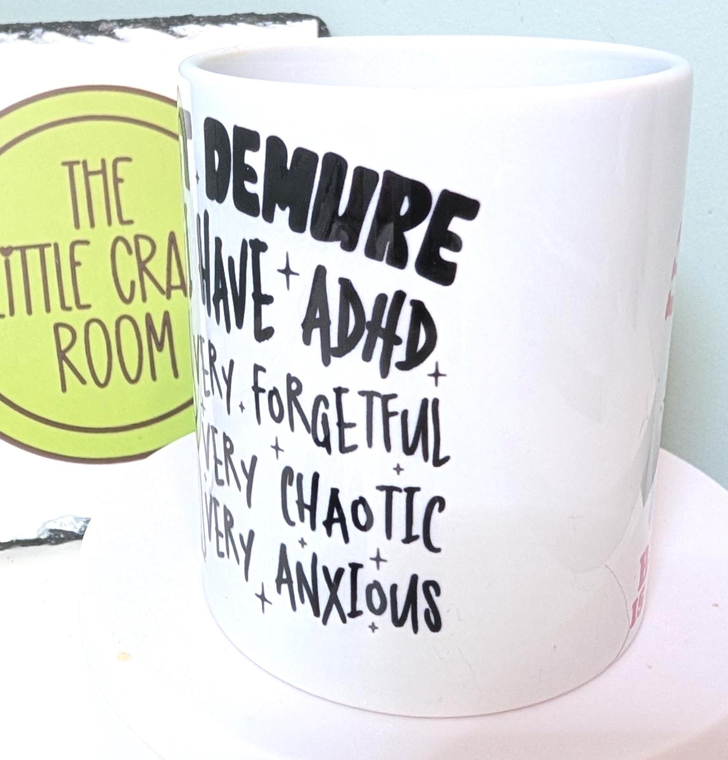 I’m Not Demure ADHD Mug