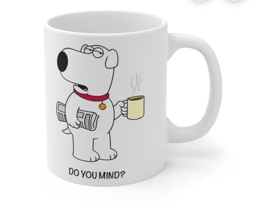Family guy Brian Mug Do you mind
