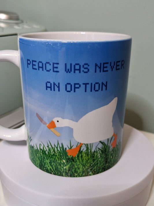 Peace was never an option Goose mug