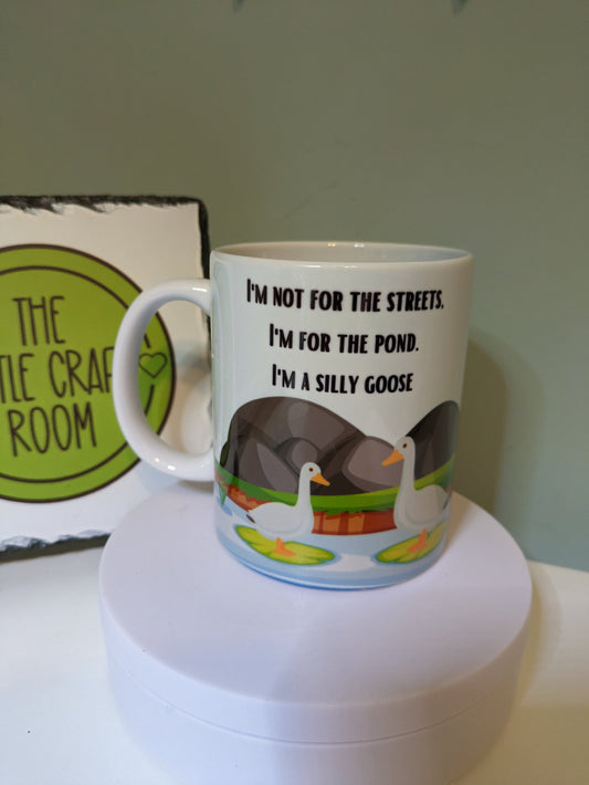 Sillly goose not for the streets meme Mug